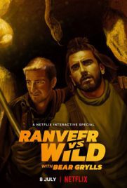 ดูหนัง Ranveer vs. Wild with Bear Grylls (2022) ผจญภัยสุดขั้วกับรานวีร์ เต็มเรื่อง | ดูหนังออนไลน์2022