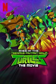 ดูการ์ตูน Rise of the Teenage Mutant Ninja Turtles The Movie (2022) เต็มเรื่อง ดูหนังออนไลน์2022