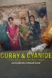 ดูหนังออนไลน์ Curry & Cyanide The Jolly Joseph Case (2023)