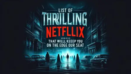 A-list-of-Netflix-series-that-are-thrilling-and-suspenseful-so-you-cant-sit-still-on-the-platform-22-hd.com